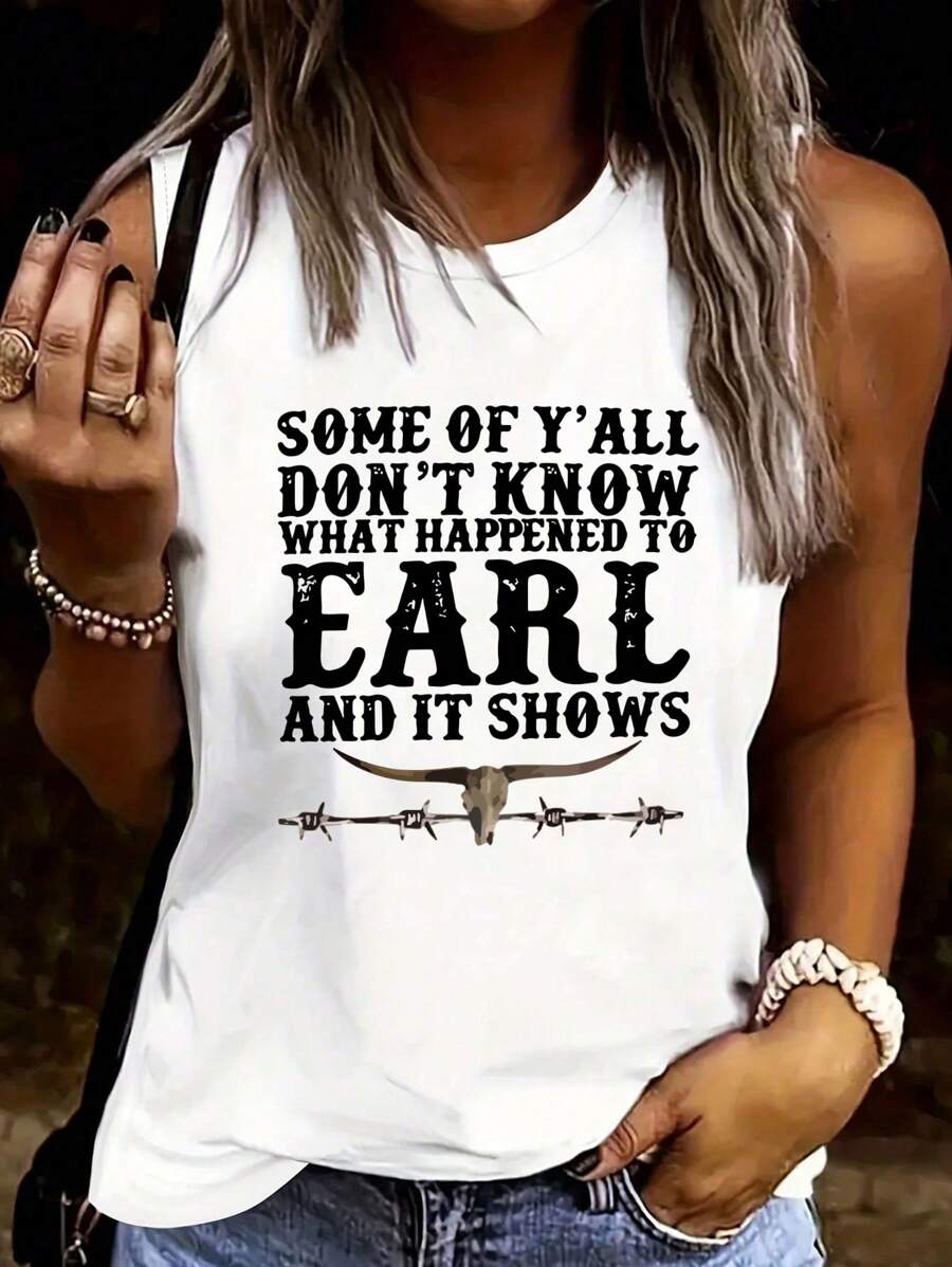 Calvaya Zomer casual tanktop met ronde hals, letterprint, SOMMIGE VAN JULLIE WETEN NIET WAT MET EARL IS GEBEURD EN HET TOONT