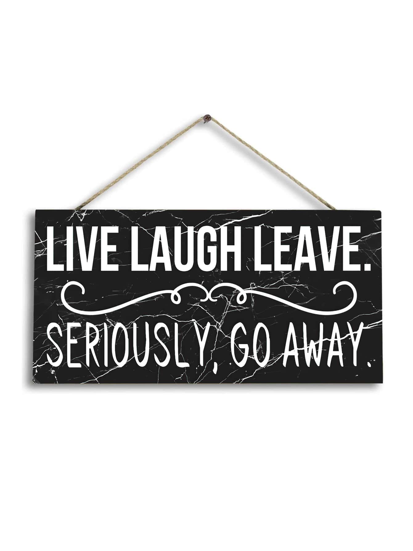 1PC Funny Slogan Wooden Hanging Wall Sign,LIVE LAUGH LEAVE ,SERIOUS GO AWAY Slogan Wood Decoration For Home Door ,Hanging Plaque Decor 6 X 12/4 X 8 Inches,Home Decor ,Room Decor,Wall Decor Gifts Birthday Graduation