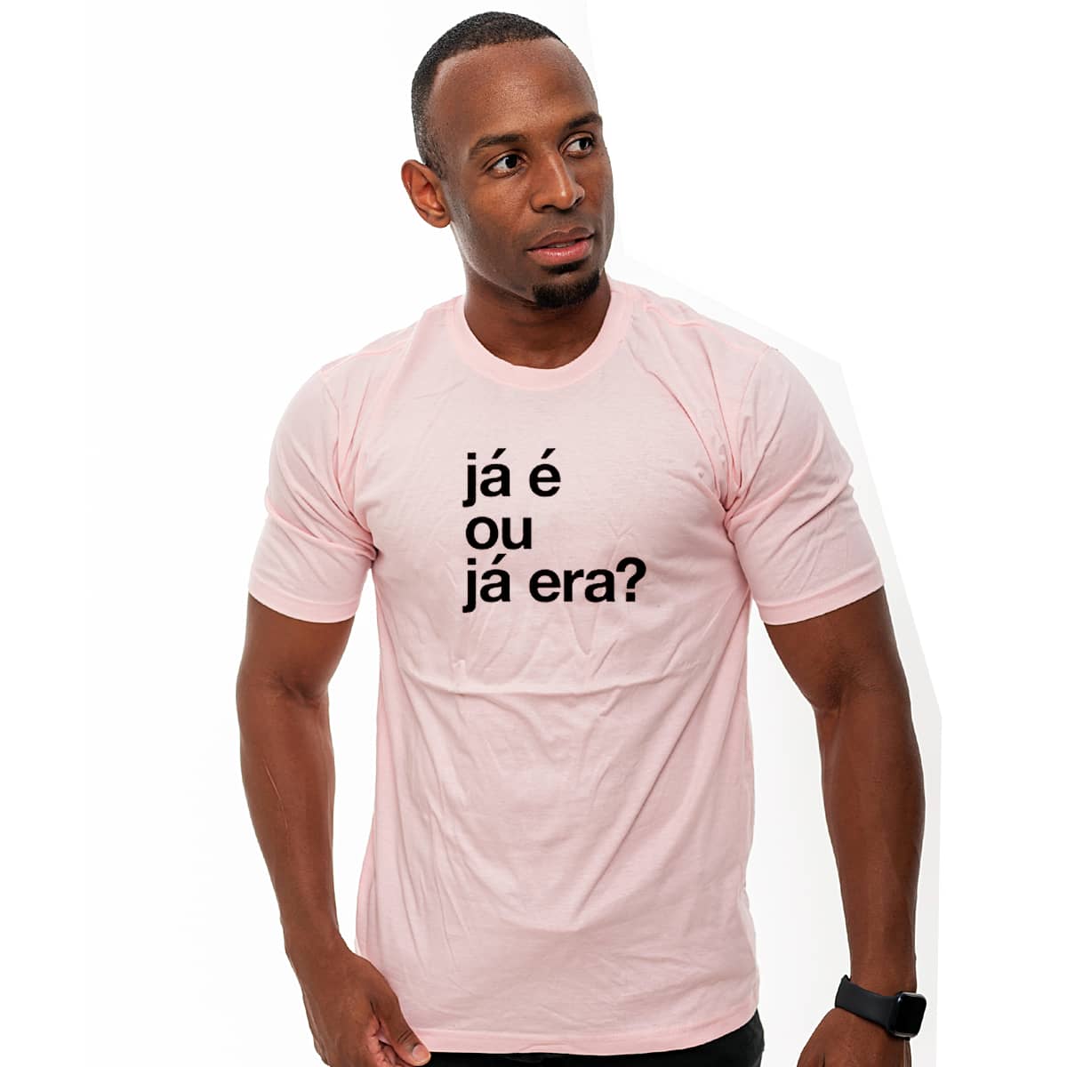 Camiseta Já é ou já Era Estampada Unissex T-Shirt Ótima para Academia e uso Casual Envio em 24h