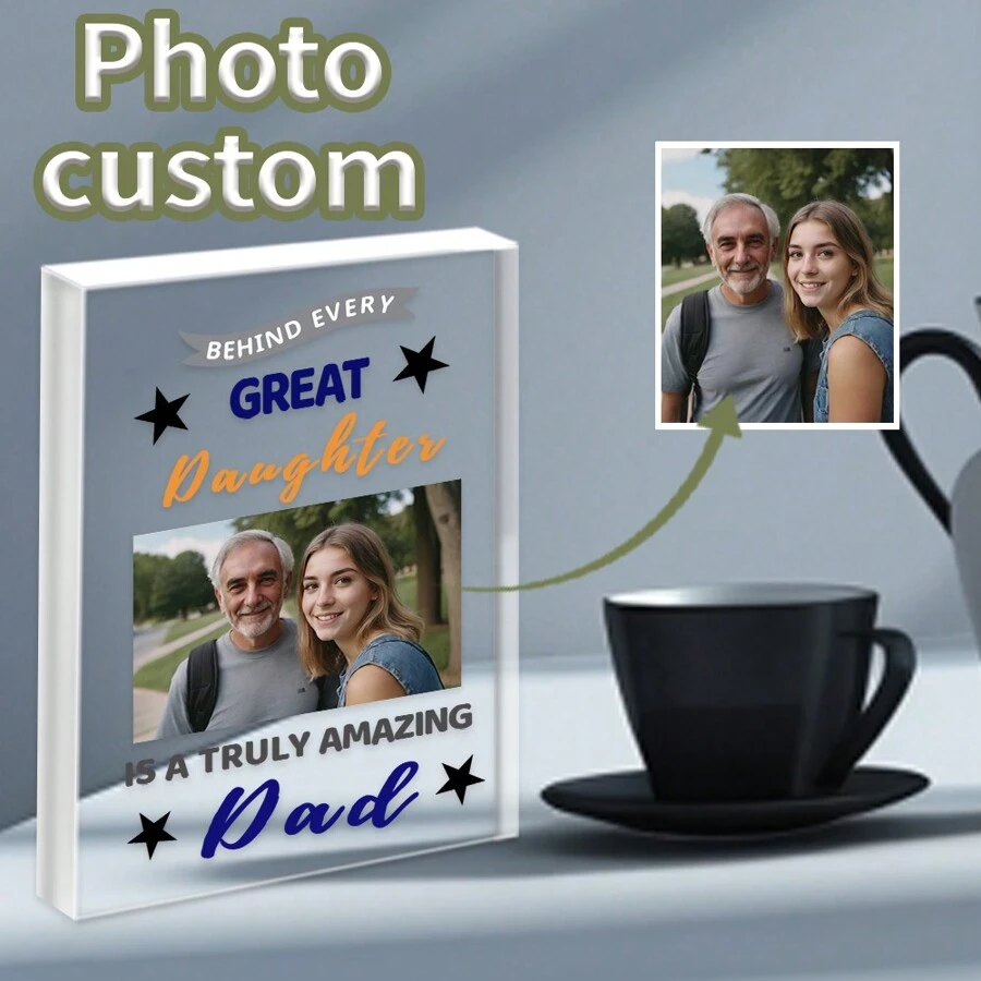 Customized Photo Acrylic Plaque, With A Magical Dad Behind Each Great Daughter Printed Photo Personalized Gift Acrylic Block - Personalized Gift, Souvenir Gift, Customized Gift, Father's Day Gift For Dad Decoration Logo, Desktop Decoration Gifts Birthday Graduation