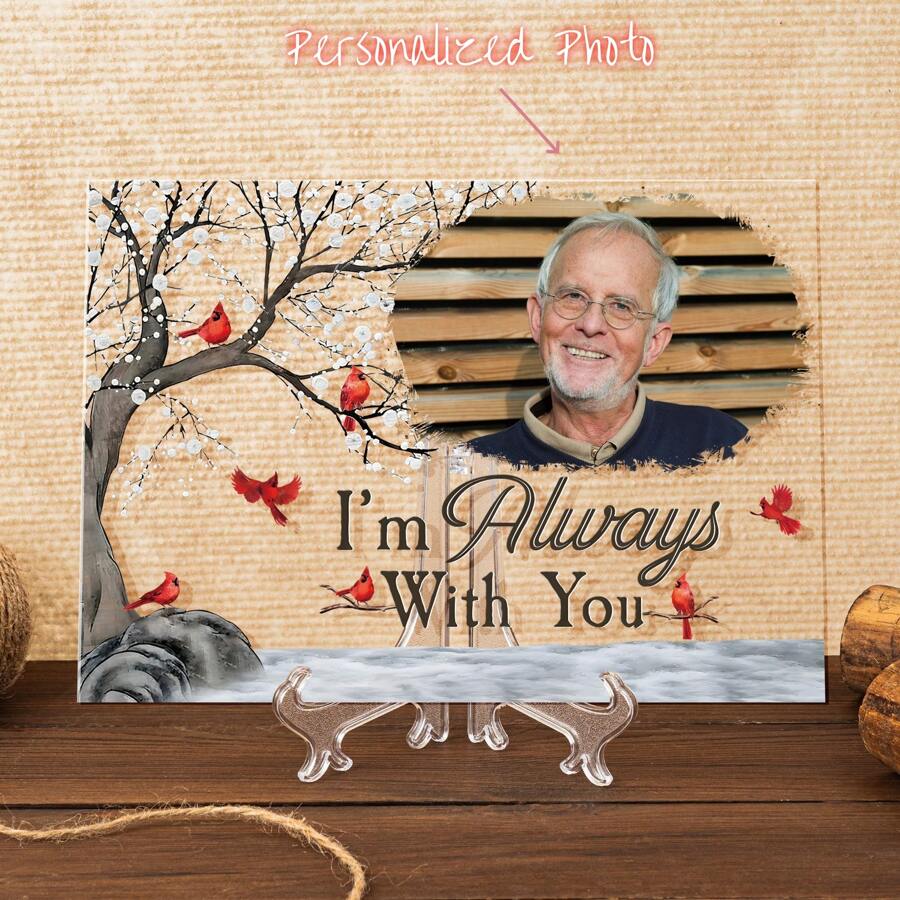 Personalized Memorial Photo Acrylic Plaque Gift, I'm Always With You Plaque, Custom Photo Memorial Plaque, Remembrance Gift For Family Members Mom Dad Grandma Grandpa Gifts Birthday Graduation