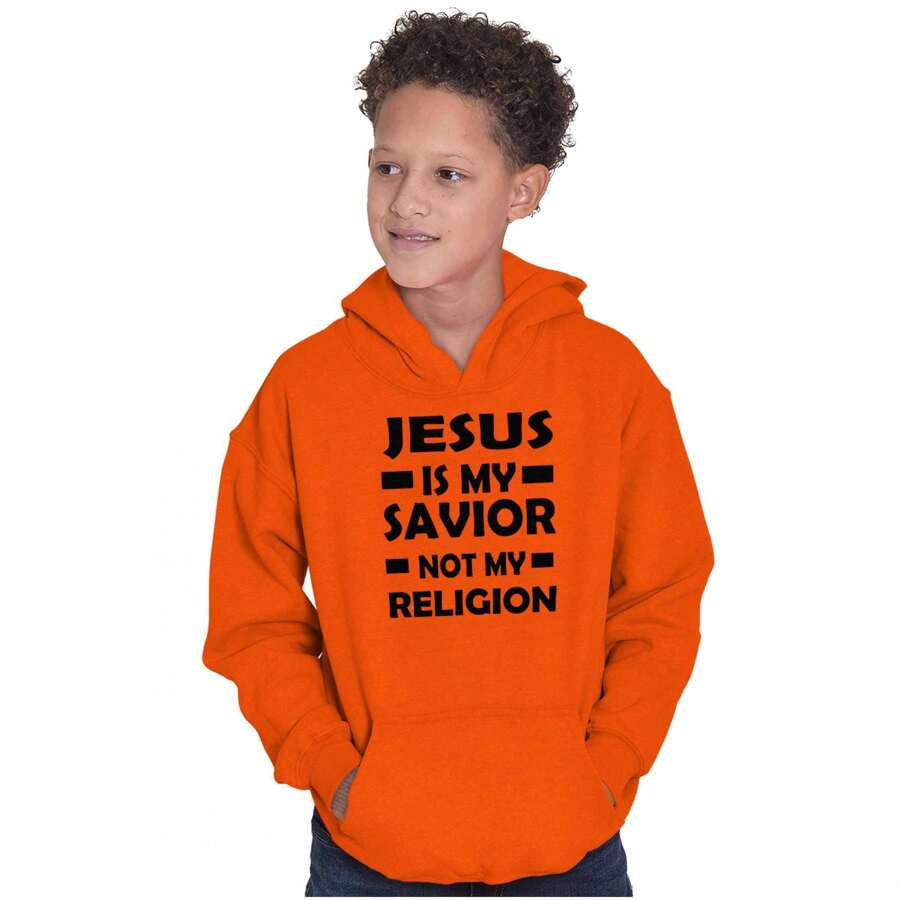 Jesus Is My Savior Not My Religion Youth Hoodie Boy Girl
