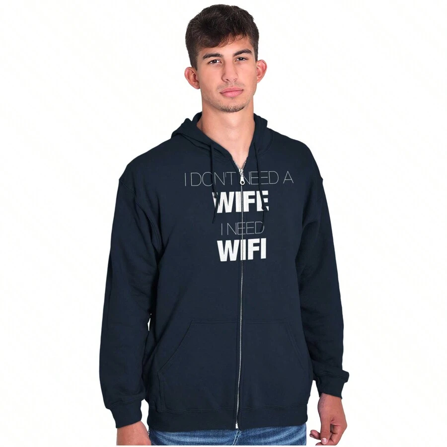 Dont Need Wife Funny Husband Zip Hoodie Sweatshirt Men