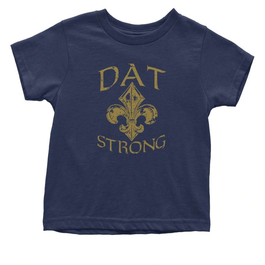Dat Strong New Orleans Infant One-Piece Romper Bodysuit And Toddler T-Shirt