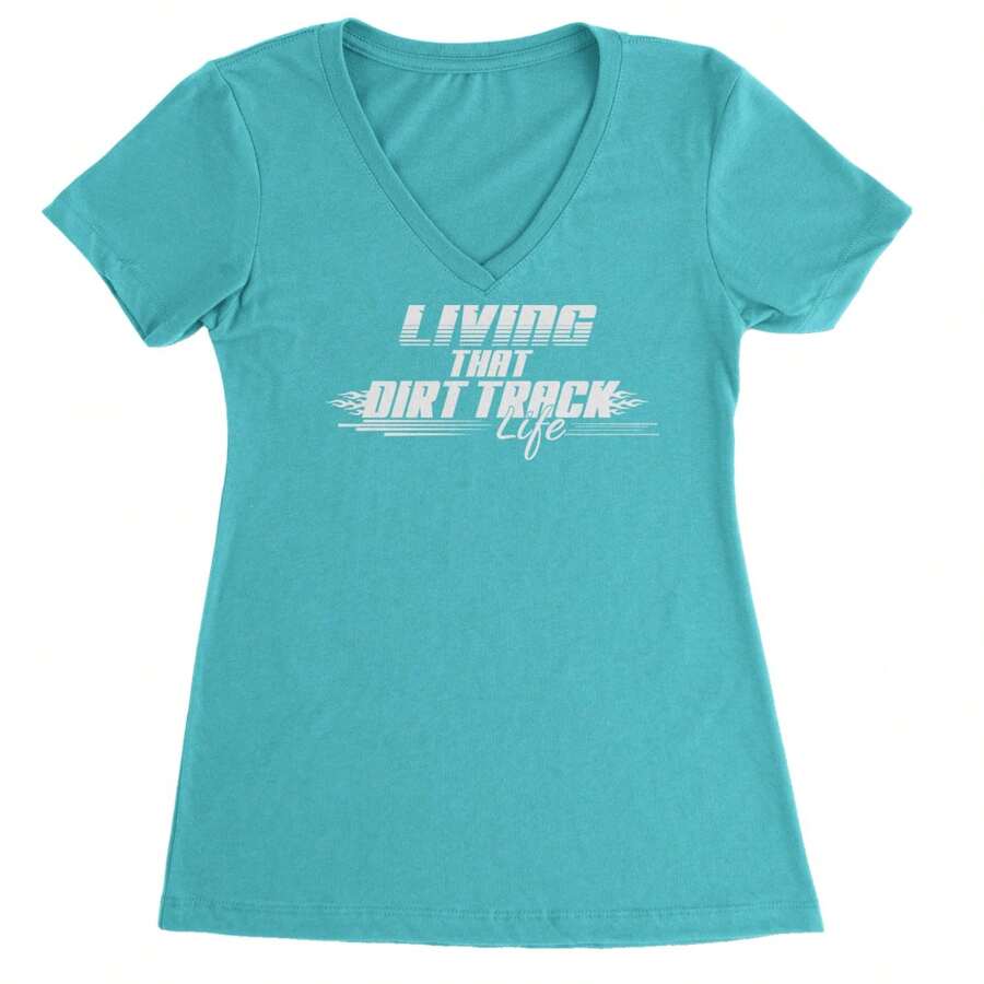 Living That Dirt Track Life Ladies V-Neck T-Shirt