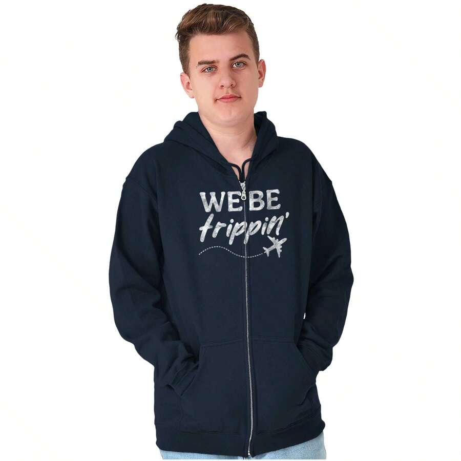 Pun Graphic Zipper Hoodie Humor Funny Vacation Joke We Be Trippin Sarcastic Travel Saying Casual Everyday Cotton Printed Thermal Lined Zip Up Drawstring Hooded Sweatshirt Brisco Brands
