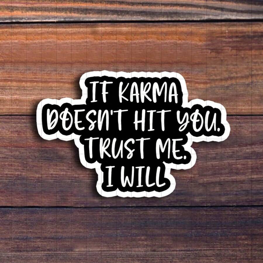3-Inch"If Karma Doesn't Hit You, Trust Me I Will Sticker – Perfect For Laptops, Water Bottles, Notebooks, Personal Boundaries, Humor Corners, And Office Spaces | Great For Sarcasm Lovers, Realists, Humor Enthusiasts, And Self-Expressive Individuals | Ideal Gift For Friends, Family, And Colleagues | Funny Sticker For Bold Humor, Sarcastic Decor, And Personalized Expression"