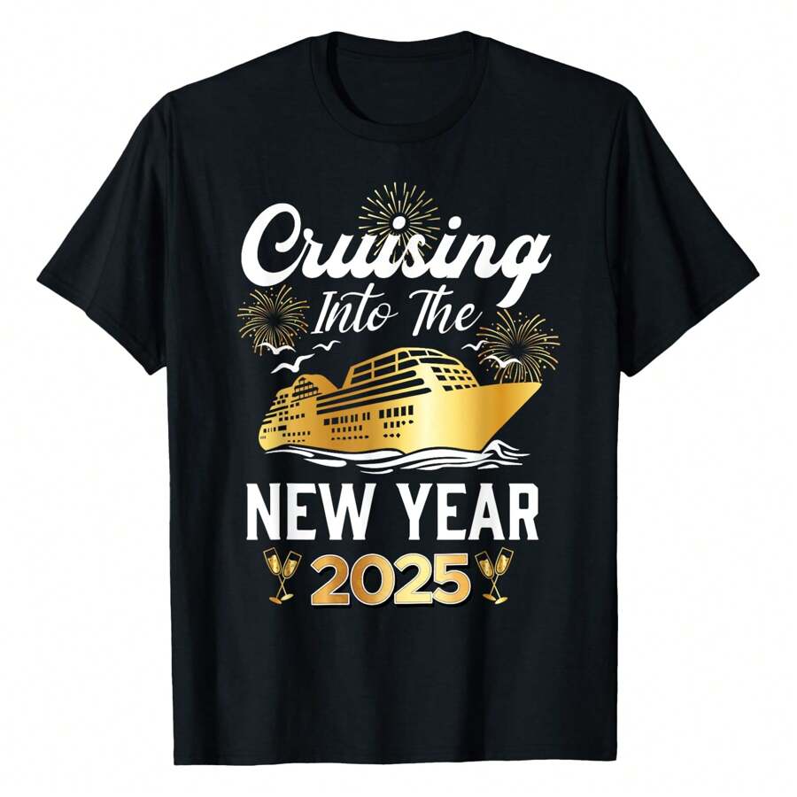 Cruising Into 2025 New Years Eve Cruise Vacation Matching T-Shirt, 220g Pure Cotton, Casual Crew Neck, Great For Relaxed Days And Outdoor Exploration.