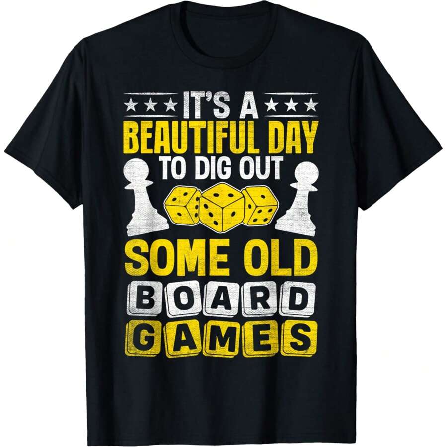 Funny Old Board Game Quote Board Gamer Player T-Shirt