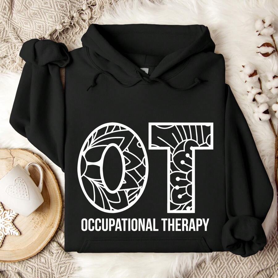 Occupational Therapy Hoodie, Occupational Therapist Hoodie, Physical Therapist Gift, Special Education Hoodie, OT Empowerment Hoodie. UA-924