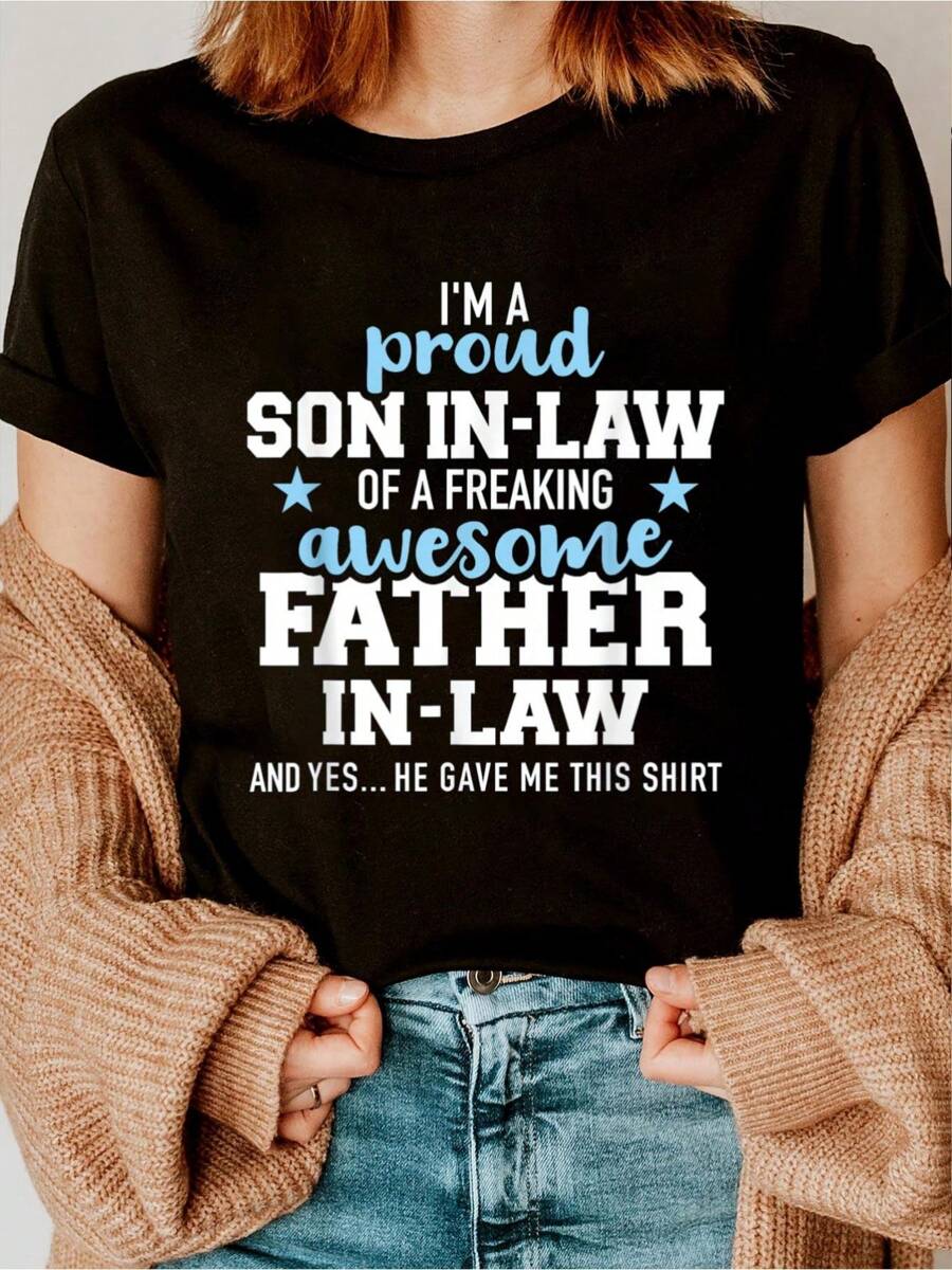 Proud Son-In-Law Of A Great Father-In-Law T-Shirt Women Graphic Print T Shirt, Casual Crew Neck Short Sleeve Top, Cotton Knit Fabric, Regular Fit, All-Season Wear