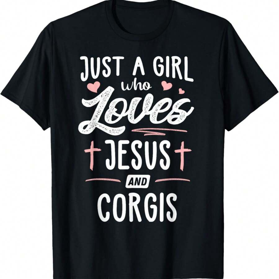 Just A Girl Who Loves Jesus And Corgis Gift Women T-Shirt