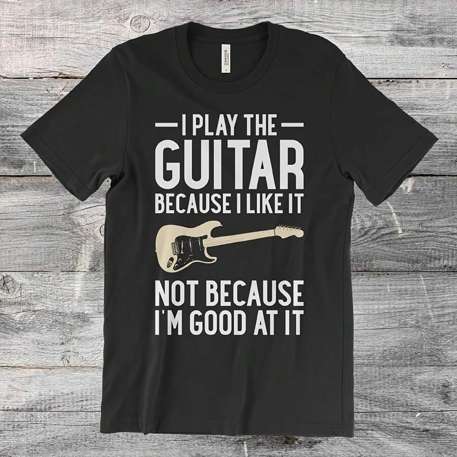 I Play Because I Like It Bot Because I'm Good At It Men's T-Shirt, Shirt, Ist Shirt, Electric ,