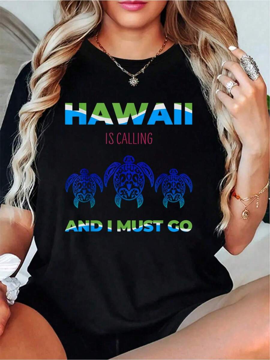 Hawaii Is Calling And I Must Go Hawaiian Sea Turtle T-Shirt T-Shirt Women Fashion Tshirt Woman Print Short Sleeved Round Neck Women Holiday Tee Top