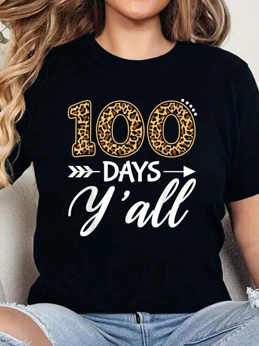 100% Cotton 100 Days Y'all Teacher Or Student 100th Day Of School T-Shirt Print Round Neck Short Sleeve T-Shirt For Women Casual, Summer, Women Top Graphic Tees Women Tops