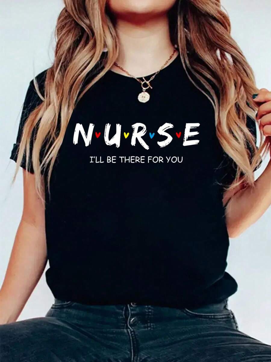 Cute Nurse Shirt I Will Be There For You Gift For RN & LPN T-Shirt Women Graphic Print T Shirt, Casual Crew Neck Short Sleeve Top, Cotton Knit Fabric, Regular Fit, All-Season Wear
