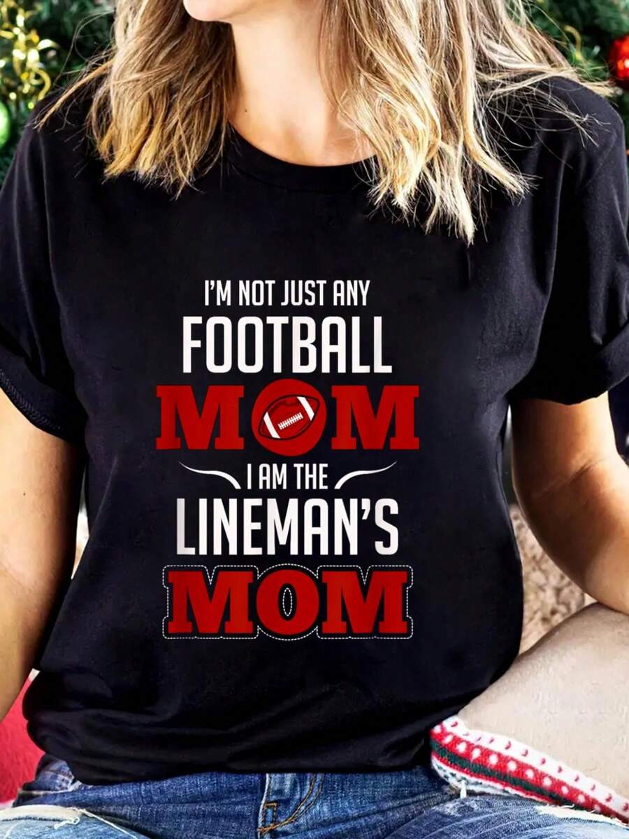 100% Cotton I'm Not Just Any Football Mom I Am The Lineman's Women T Shirt, Short Sleeve Round Neck Casual Top For Summer & Spring, Women's Clothing