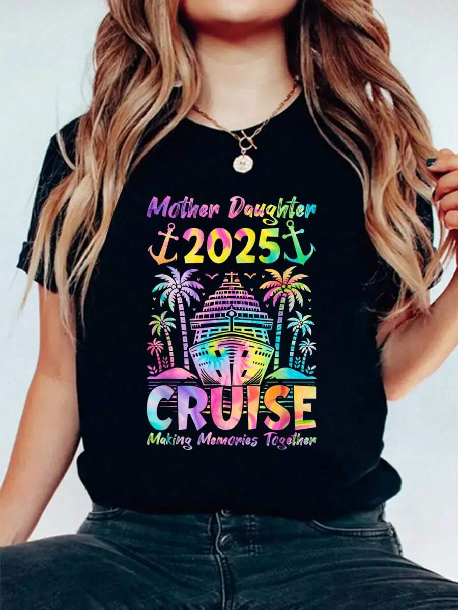 Cruise Mother Daughter Trip 2025 Funny Mom Daughter Vacation T-Shirt Print Cotton T-Shirt For Summer, Women's Soft Short Sleeve Top, Stylish Comfy Tee For Women Graphic Tees