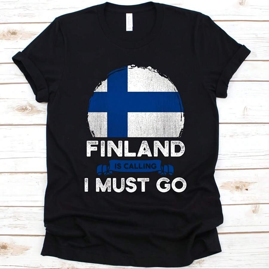 Finland Is Calling I Must Go Shirt, Finnish Gift, Flag Of Finland, Republic Of Finland, Gift For Finnish Patriots, Patriotic Shirt, Finland