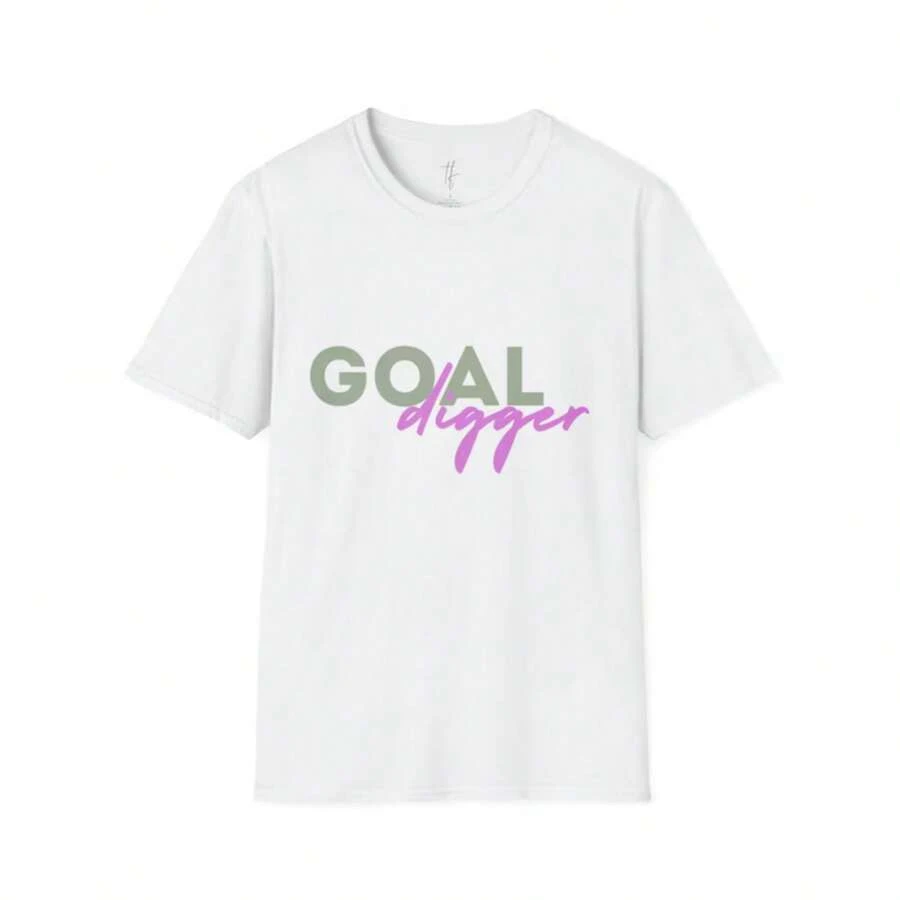 Goal Digger T-Shirt, Motivational Tee, Inspirational Shirt, Positive Vibes Top, Unisex Softstyle Shirt