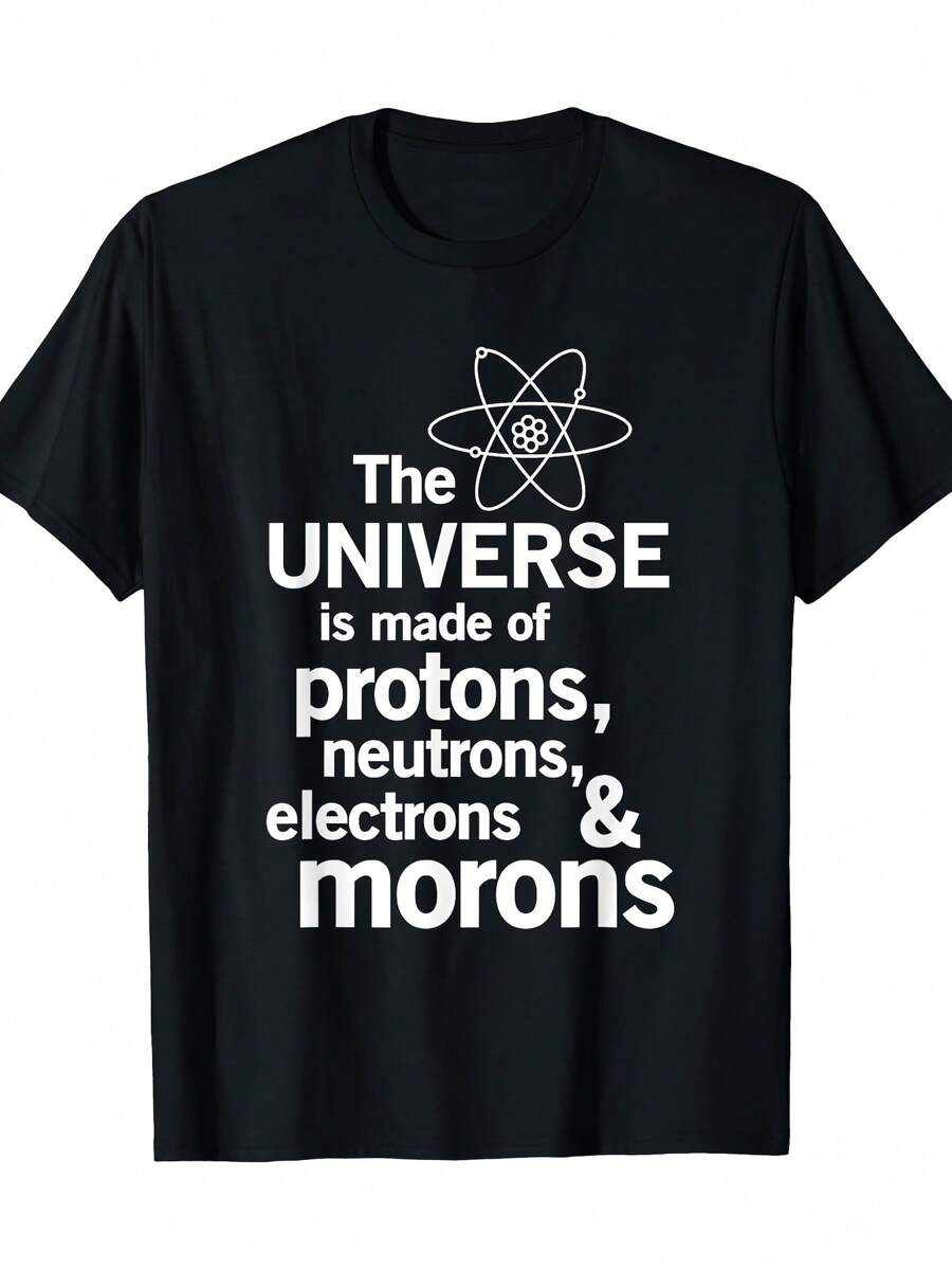 The Universe Is A T-Shirt Made Up Of Protons, Neutrons, And Electrons