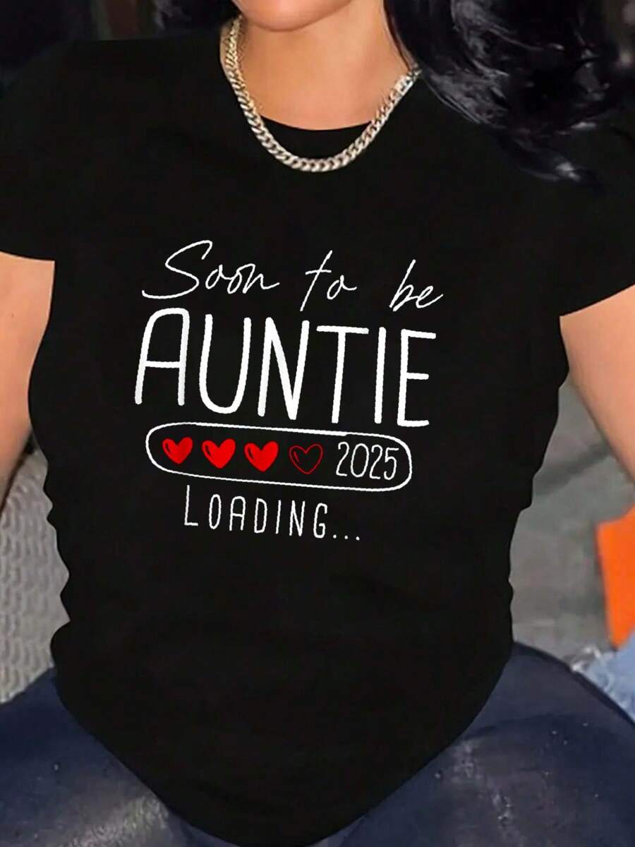 Soon To Be Aunt 2025 Loading Auntie To Be 2025 Auntie 2025 T-Shirt