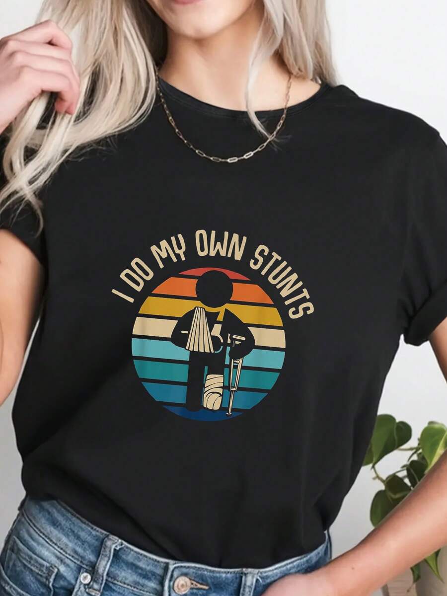 100% Cotton I Do My Own Stunts Get Well Gifts Funny Injury Broken Leg Graphic Print Solid T-Shirt, Women's Casual Short Sleeve Top For Spring & Summer, Women Graphic T-Shirts