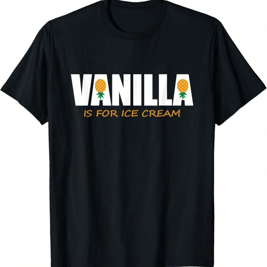 Funny Vanilla Is For Ice Cream Upside Down Pineapple Swinger T-Shirt