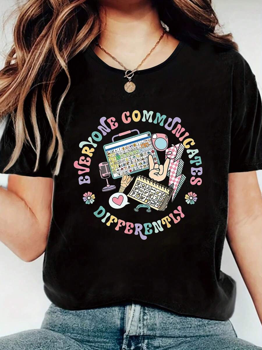 100% Cotton Everyone Communicates Differently Special Ed Mental Health Happy Funny Print Women's Gift T-Shirt, Round Crew Neck Soft Short Sleeve T-Shirt For Spring Summer, Fun Graphic Tops T-Shirts For Women