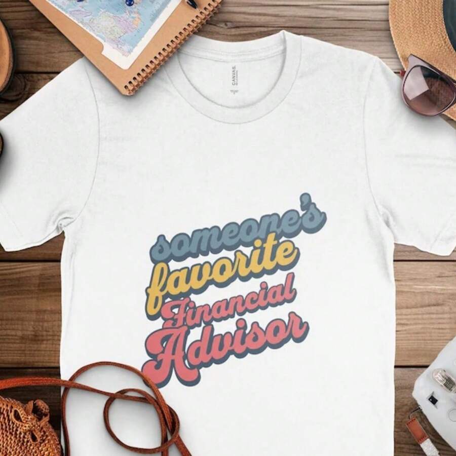 Someone's Favorite Financial Advisor T-Shirt, Heartfelt Financial Advisor Gift, Unique Financial Planner Gift, Cool Advisor Tee