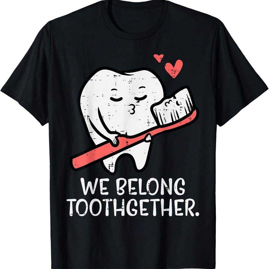 Valentines Day Tooth Brush We Belong Together Dental Dentist T-Shirt