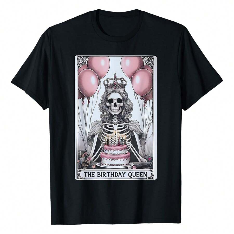 Birthday Queen Tarot Card Cute Gothic Skeleton Women T-Shirt Women Unisex Men S Cotton Short Sleeve T-Shirt, Perfect For Summer Adventures, 100% Soft Fabric, Ideal For Sports, Work, And Relaxation