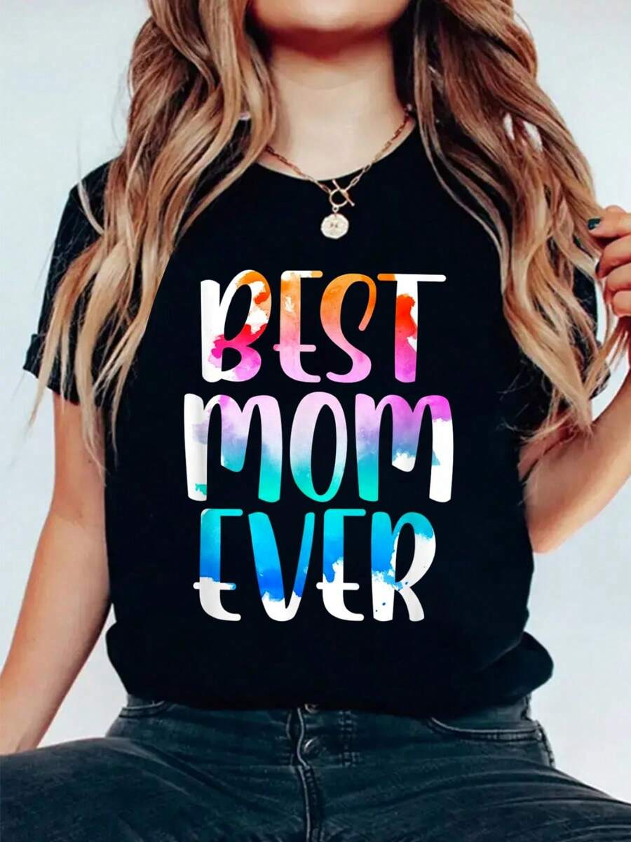 Best Mom Ever Mother's Day T-Shirt 100% Cotton, Breathable & Comfort Fit, Short Sleeve Women T Shirt Crew Neck Top For All Seasons