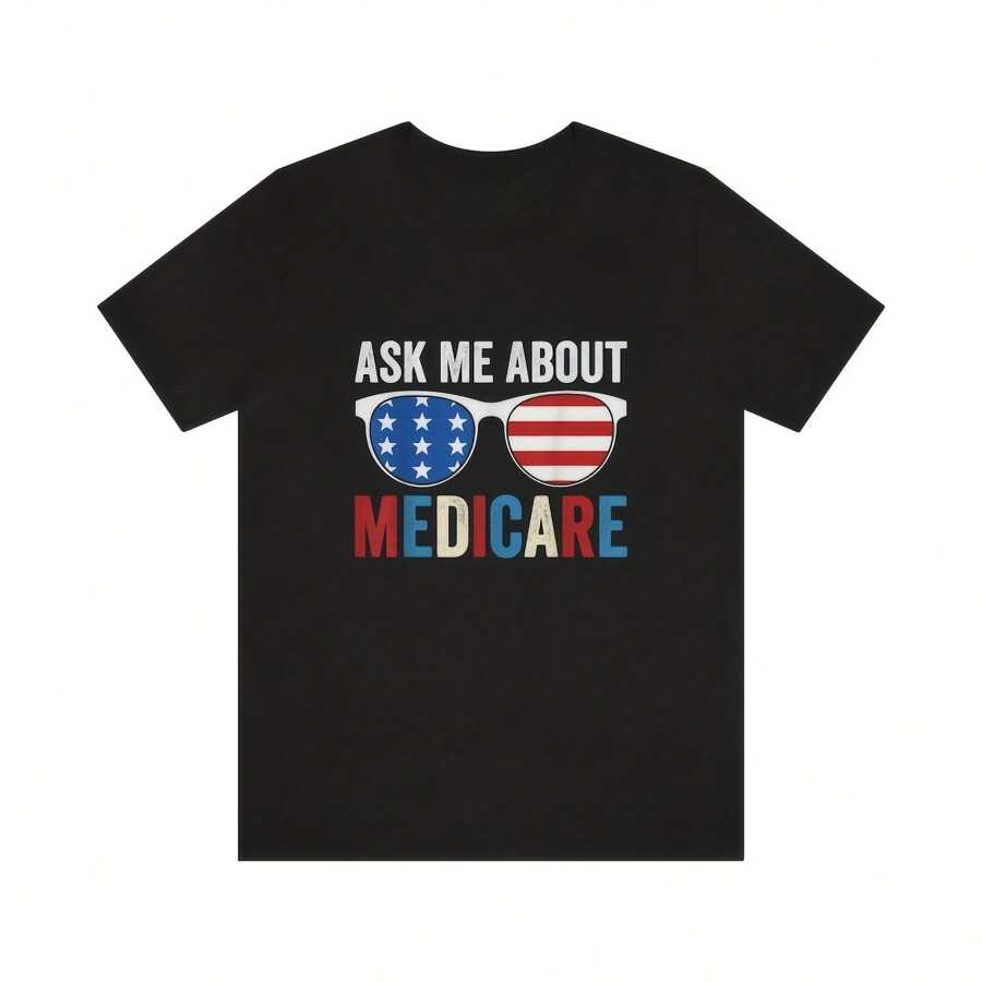Ask Me About Medicare T-Shirt, Ask Me About Medicare Shirt, Funny Insurance Agent Shirt, Insurance Agent Gift Unisex T-Shirt