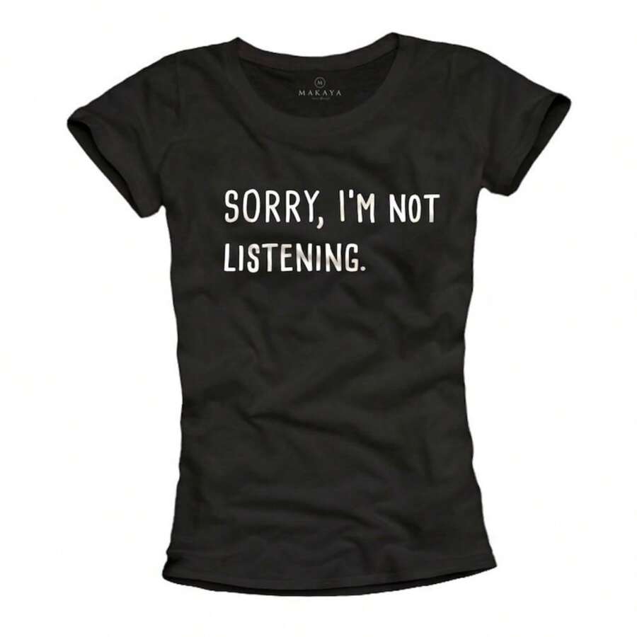 Funny Womens Top - Sorry, I'm Not Listening - Slogan TShirt For Girls With Cool Print Message Quotes SML