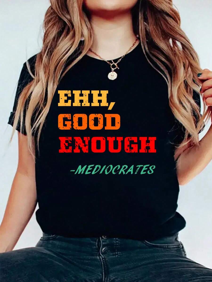 Ehh, Good Enough'' Mediocrates Socrates Philosophy Tshirt Tees,Fashion Casual T-Shirt Casual Printed 100% Cotton Women T Shirt, Summer Tshirts Short Sleeve Graphic Tee Women Tops