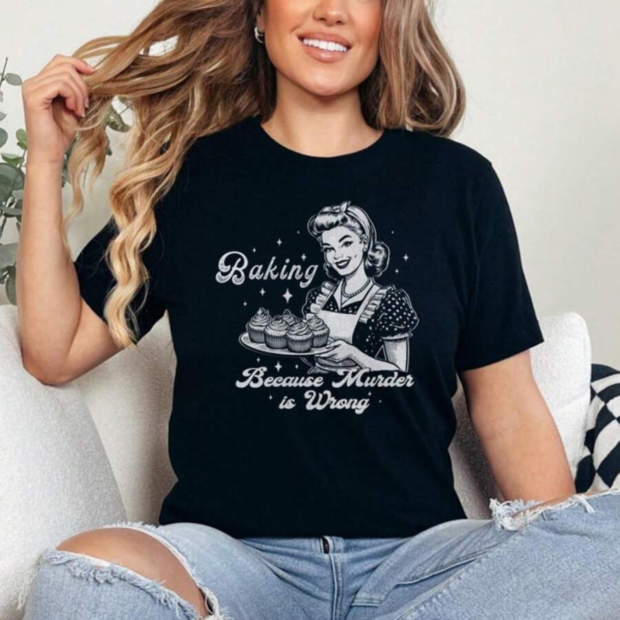 Funny Baking Shirt, Baker Shirt, Gift For Girlfriend, Funny Saying, Cotton Shirt, Gift For Her, Gift Idea Mom, Women's Shirt