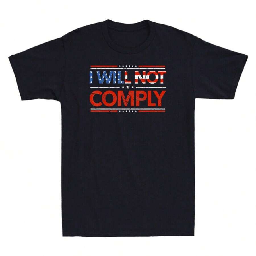 I Will Not Comply No Mandates Flag Medical Freedom Vintage T-Shirt
