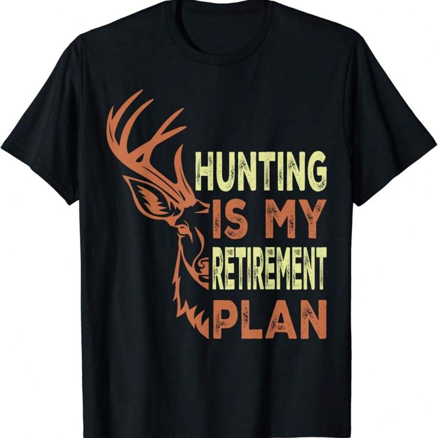 Funny Retirement Gifts For Hunting Is My Retirement Plan Gift Unisex T-Shirt
