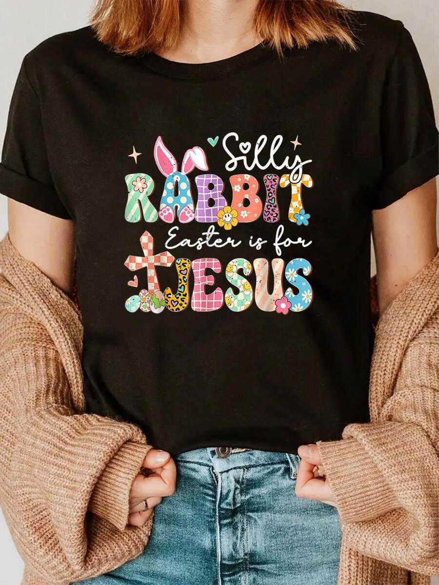 Silly Rabbit Easter Is For Jesus Cute Bunny Christian Faith T-Shirt Women's Men's Graphic Tee Causal Tops