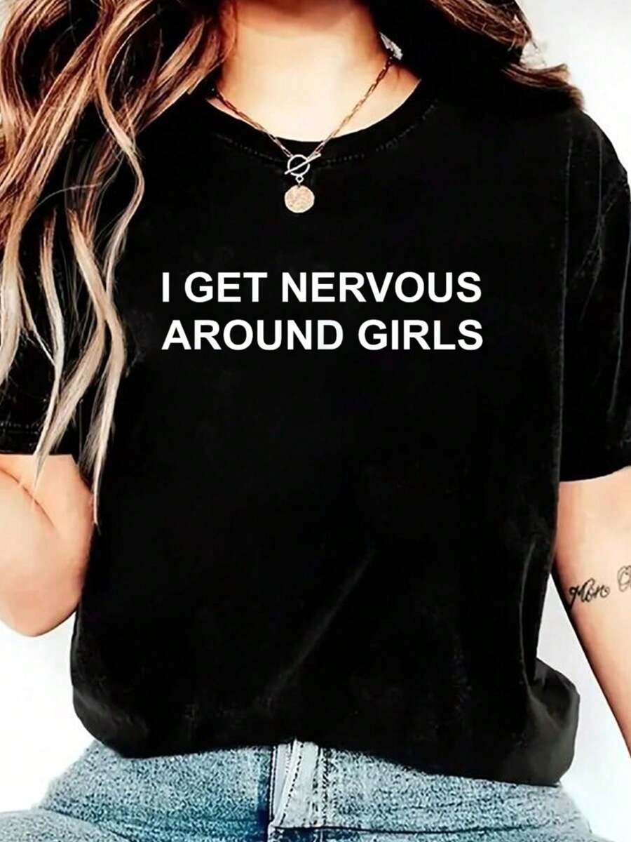 100% Cotton I Get Nervous Around Girls T-Shirt Cotton Graphic Tee For Women, Round Neck Short Sleeve Casual Tops