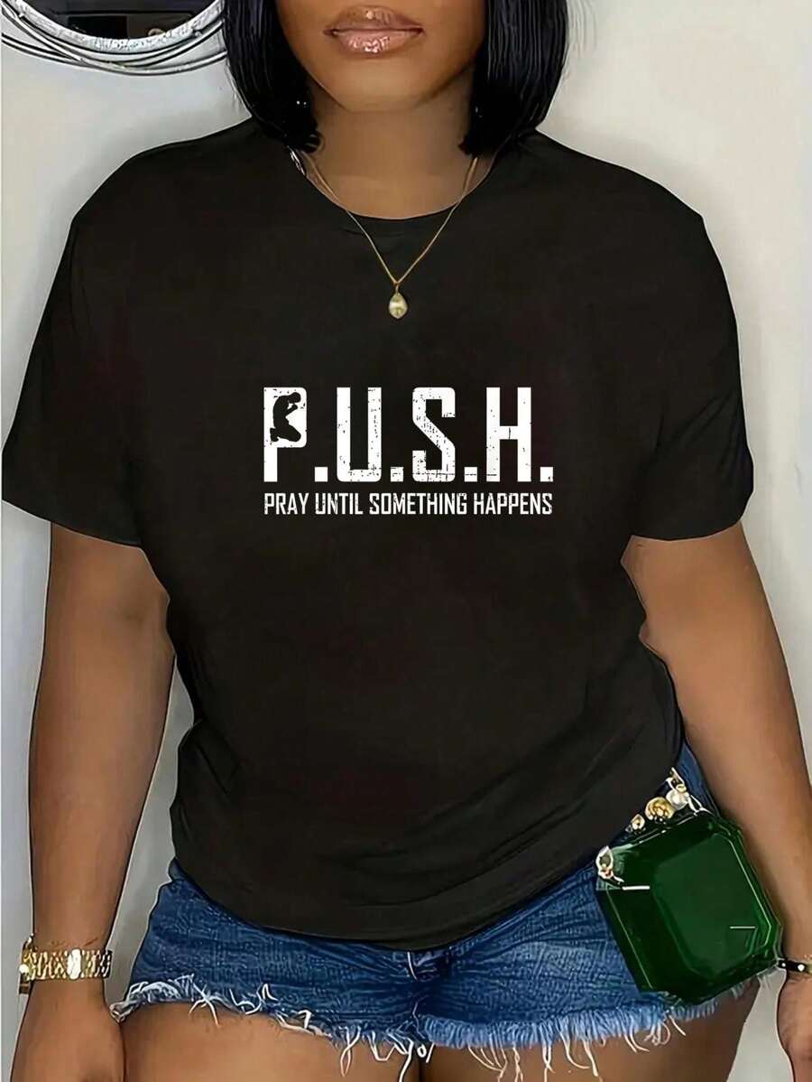 100% Cotton Casual Tshirt Christian Religious TShirt PUSH Pray Until Something Happens