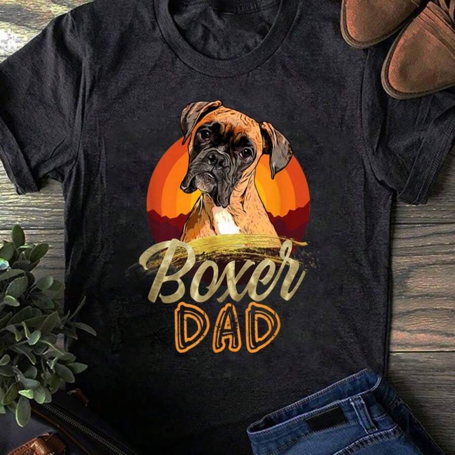 Gift For Boxer Lover Boxer Dad T-Shirt, Gift For Dog Lovers - Funny Dog - Boxer Lovers - Father's Day - Boxer Shirt, Funny Boxer