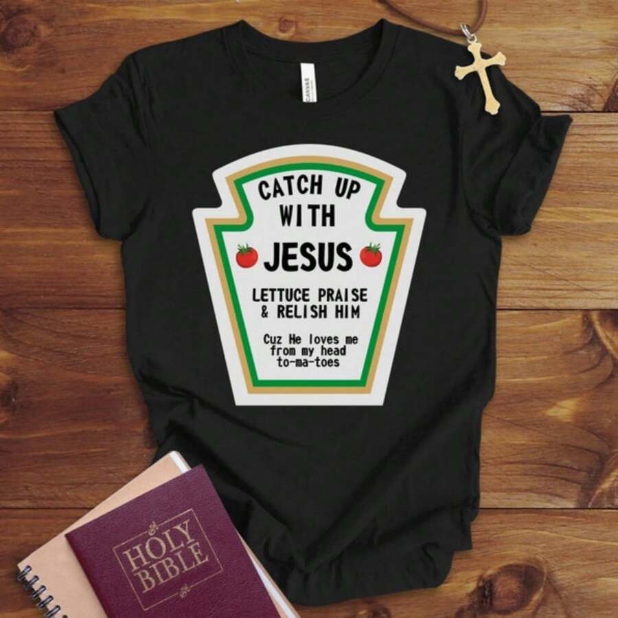 Funny Cistian Shirts, Catch Up With Jesus, Jesus TShirt, Bible Lover T-Shirt, Scripture Tee, Gifts For Cistians, Bible Study Shirts