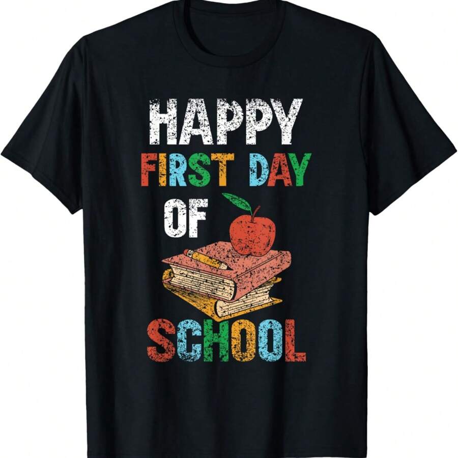 Happy First Day Of School Back To School Pupil Teacher T-Shirt