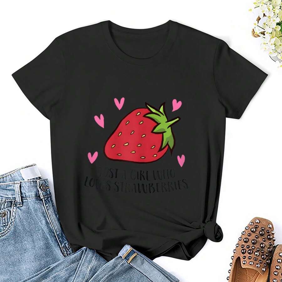 Women Cute Strawberry Girl Just A Girl Who Loves Strawberries T-Shirt T Shirts Shirt Short Sleeves T Shirt Casual T Shirts Novelty Shirt Graphic Tees Clothes Top