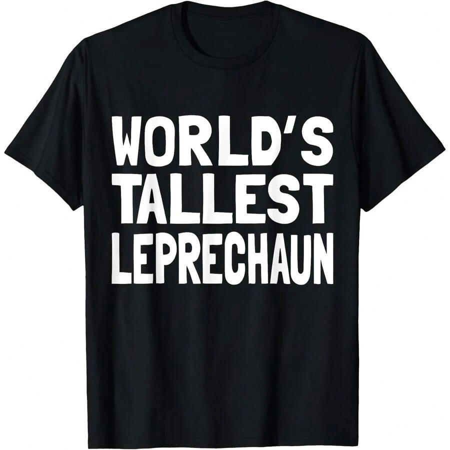 World's Tallest Leprechaun St Patrick's Day Gift T-Shirt