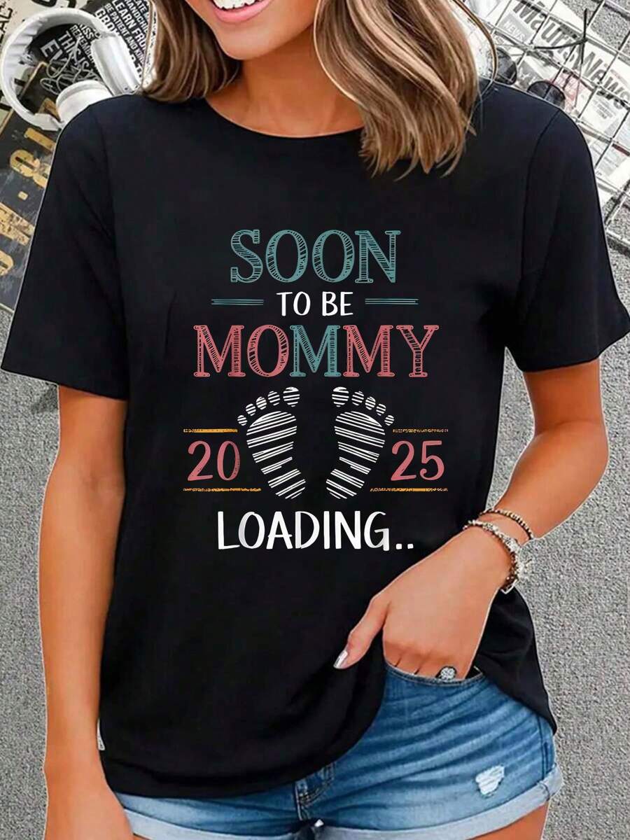 Soon To Be Mommy 2025 Loading Mom Est 2025 Promote , Short Sleeve Crew Neck Shirt,Cotton Top For Women