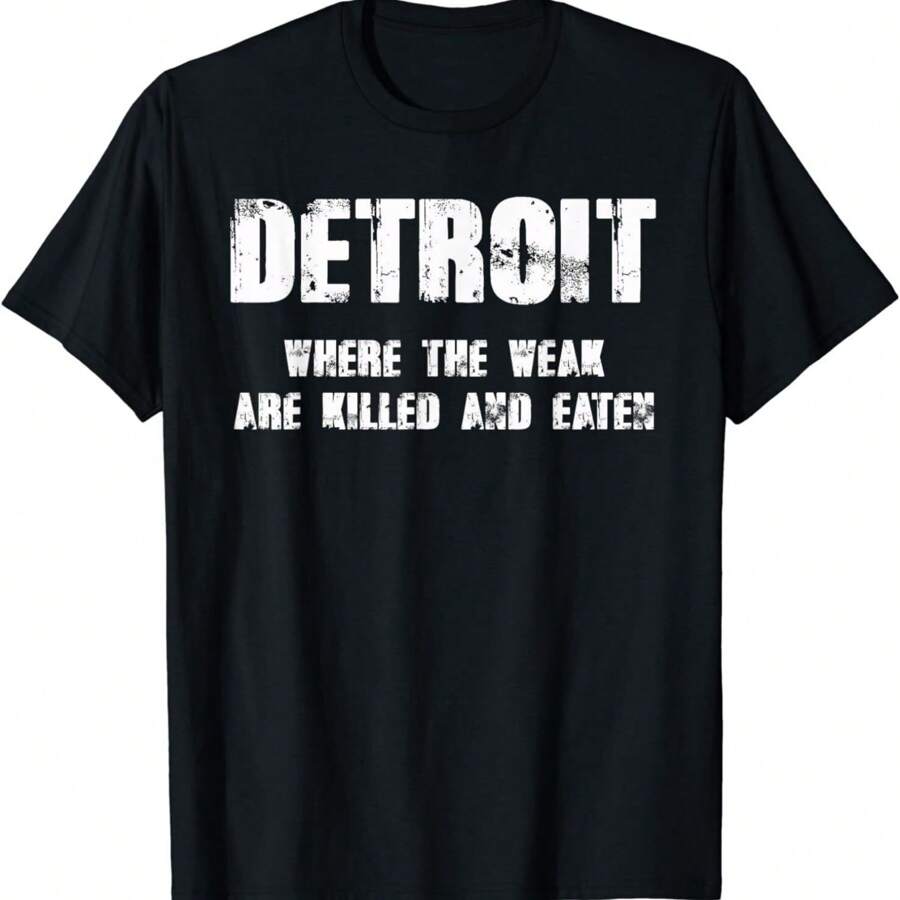 NEW! Where The Weak Are Killed & Eaten Funny Saying Cool T-Shirt - MADE IN USA