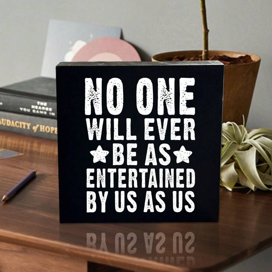 1 stuk, inspirerend houten dooslogo, "Niemand zal worden vermaakt zoals wij", gebruikt voor decoratie-ornamenten voor thuis, op kantoor en op het bureau